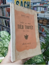 VIẾT VÀ ĐỌC TIỂU THUYẾT - NHẤT LINH