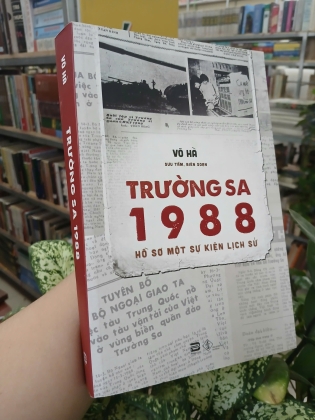 TRƯỜNG SA 1988 HỒ SƠ MỘT SỰ KIỆN LỊCH SỬ - VÕ HÀ