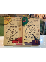 SÁU NGƯỜI ĐI KHẮP THẾ GIAN - JAMES A. MICHENER (Nguyễn Thị Bạch Tuyết dịch)
