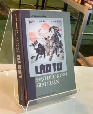 LÃO TỬ ĐẠO ĐỨC KINH GIẢI LUẬN - LÝ MINH TUẤN