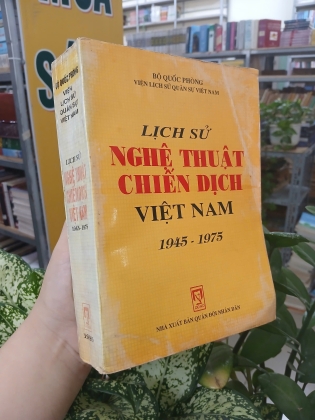 LỊCH SỬ NGHỆ THUẬT CHIẾN DỊCH VIỆT NAM 1945 - 1975
