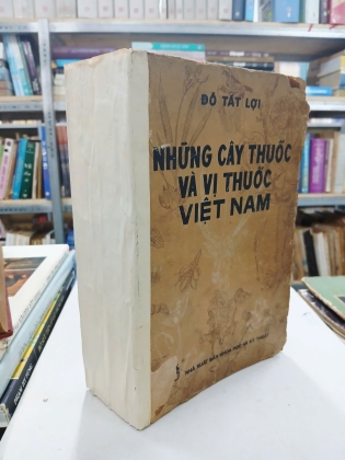 NHỮNG CÂY THUỐC VÀ VỊ THUỐC VIỆT NAM - ĐỖ TẤT LỢI