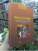 NGHI LỄ LÊN ĐỒNG LỊCH SỬ VÀ GIÁ TRỊ - NGUYỄN NGỌC MAI