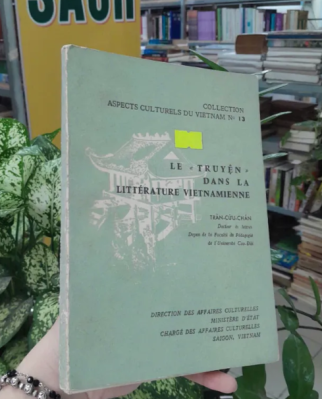 LE TRUYỆN DANS LA LITTÉRATURE VIETNAMIENNE (TRUYỆN TRONG VĂN HỌC VIỆT NAM) - TRẦN CỬU CHẤN