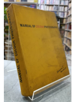 MANUAL OF COLOUR PHOTOGRAPHY (HƯỚNG DẪN NHIẾP ẢNH MÀU) - EDWARD S. BOMBACK