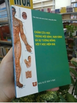 CHÂM CỨU HỌC TRONG NỘI KINH, NẠN KINH VÀ SỰ TƯƠNG ĐỒNG VỚI Y HỌC HIỆN ĐẠI - HOÀNG BẢO CHÂU