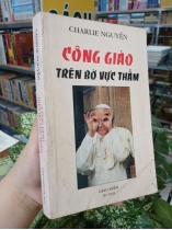 CÔNG GIÁO TRÊN BỜ VỰC THẲM - CHARLIE NGUYỄN 