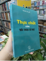 THỰC CHẤT CỦA "ĐỐI THOẠI SỬ HỌC" 