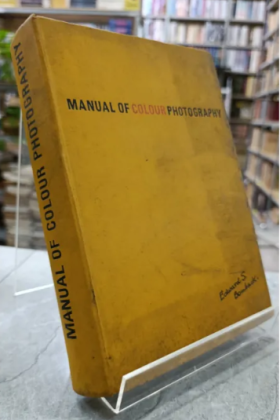 MANUAL OF COLOUR PHOTOGRAPHY (HƯỚNG DẪN NHIẾP ẢNH MÀU) - EDWARD S. BOMBACK