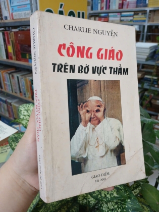 CÔNG GIÁO TRÊN BỜ VỰC THẲM - CHARLIE NGUYỄN 