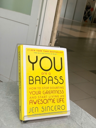 YOU ARE A BADASS (BẠN THẬT LÀ BÁ ĐẠO)N - JEN SINCERO