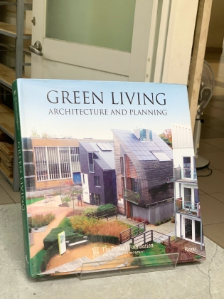 GREEN LIVING: ARCHITECTURE AND PLANNING (SỐNG XANH: KIẾN TRÚC VÀ QUY HOẠCH) - THE PRINCE'S FOUNDATION
