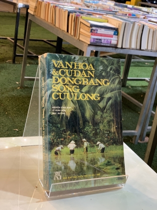 VĂN HOÁ & CƯ DÂN ĐỒNG BẰNG SÔNG CỬU LONG - NGUYỄN CÔNG BÌNH, LÊ XUÂN DIỆM, MẠC ĐƯỜNG