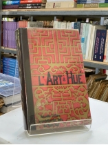 L'ART À HUẾ (NGHỆ THUẬT Ở HUẾ) - LEOPOLD MICHEL CADIERE