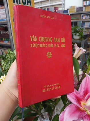 VĂN CHƯƠNG NAM BỘ & CUỘC KHÁNG PHÁP 1945 - 1950  - NGUYỄN VĂN SÂM