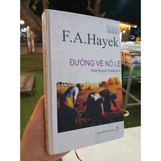 ĐƯỜNG VỀ NÔ LỆ - F. A. HAYEK (Phạm Nguyên Trường dịch)