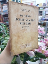 SƠ THẢO LỊCH SỬ VĂN HỌC VIỆT NAM (QUYỂN 4) - VĂN TÂN, HOÀI THANH, NGUYỄN ĐỔNG CHI