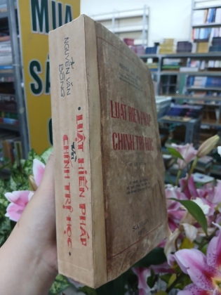 LUẬT HIẾN PHÁP VÀ CHÍNH TRỊ HỌC - NGUYỄN VĂN BÔNG