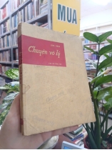 CHUYỆN VÔ LÝ - LÃNG NHÂN 