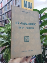 LÝ VĂN PHỨC TIỂU SỬ - VĂN CHƯƠNG (Dương Quảng Hàm chú giải)