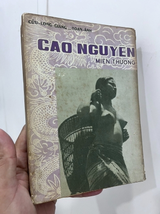 CAO NGUYÊN MIỀN THƯỢNG - TOAN ÁNH VÀ CỬU LONG GIANG
