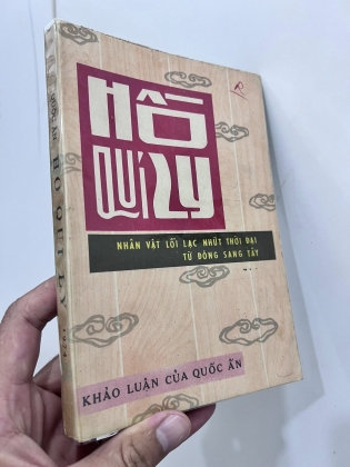 HỒ QUÍ LY NHÂN VẬT LỖI LẠC NHẤT TỪ ĐÔNG SANG TÂY - QUỐC ẤN