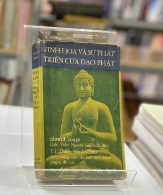 TINH HOA VÀ SỰ PHÁT TRIỂN CỦA ĐẠO PHẬT - EDWARD CONZE (CHÂN PHÁP DỊCH THUẬT)
