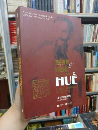 NGHỆ THUẬT VÀ NGHỆ NHÂN VÙNG KINH THÀNH HUẾ - LÊ ĐỨC QUANG