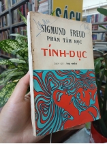 PHÂN TÂM HỌC TÍNH DỤC - SIGMUND FREUD (Dịch giả: Thụ Nhân)