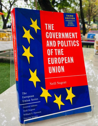 THE GOVERNMENT AND POLITICS OF THE EUROPEAN UNION (CHÍNH PHỦ VÀ CHÍNH TRỊ CỦA LIÊN MINH CHÂU ÂU) - NEILL NUGENT