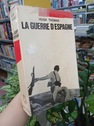 LA GUERRE D'ESPAGNE (CHIẾN TRANH TÂY BAN NHA) - HUGH THOMAS 