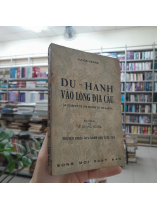 DU HÀNH VÀO LÒNG ĐỊA CẦU - JULES VERNE (Lê Quang Nghĩa dịch)