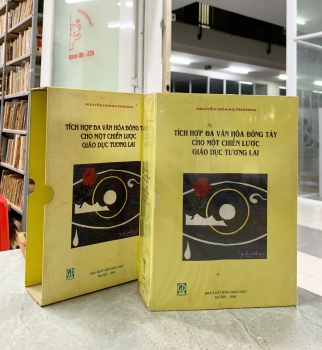 TÍCH HỢP ĐA VĂN HÓA ĐÔNG TÂY CHO MỘT CHIẾN LƯỢC GIÁO DỤC TƯƠNG LAI - NGUYỄN HOÀNG PHƯƠNG