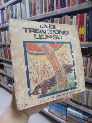 TA ĐI TRÊN GIÒNG LỊCH SỬ