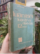 LUẬN TRIẾT LUẬN LÝ VÀ ĐẠO ĐỨC 12ABCD - VĨNH ĐỄ
