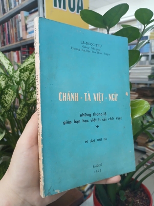 CHÁNH TẢ VIỆT NGỮ - LÊ NGỌC TRỤ 