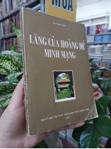LĂNG CỦA HOÀNG ĐẾ MINH MẠNG - MAI KHẮC ỨNG
