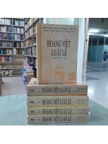 HOÀNG VIỆT LUẬT LỆ ( LUẬT GIA LONG) - NGUYỄN VĂN THÀNH, VŨ TRINH, TRẦN HỰU