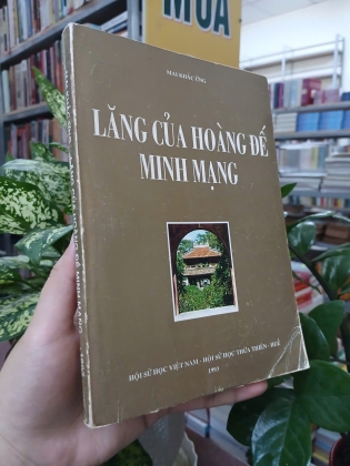 LĂNG CỦA HOÀNG ĐẾ MINH MẠNG - MAI KHẮC ỨNG