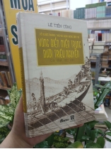 TỔ CHỨC PHÒNG THỦ VÀ HOẠT ĐỘNG BẢO VỆ VÙNG BIỂN MIỀN TRUNG DƯỚI TRIỀU NGUYỄN (BẢN ĐẶC BIỆT) - LÊ TIẾN CÔNG