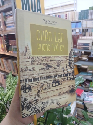 CHÂN LẠP PHONG THỔ KÝ (BẢN ĐẶC BIỆT) - CHU ĐẠT QUAN (Hà Văn Tấn dịch thuật)