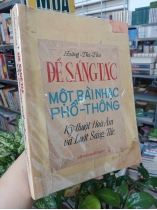ĐỂ SÁNG TÁC MỘT BÀI NHẠC PHỔ THÔNG - HOÀNG THI THƠ