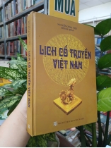 LỊCH CỔ TRUYỀN VIỆT NAM (BÌA CỨNG) - NGUYỄN CÔNG VIỆT, BÙI BÁ QUÂN