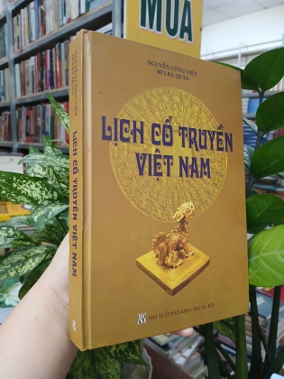LỊCH CỔ TRUYỀN VIỆT NAM (BÌA CỨNG) - NGUYỄN CÔNG VIỆT, BÙI BÁ QUÂN