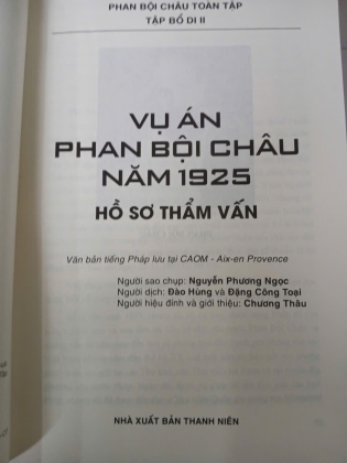 VỤ ÁN PHAN BỘI CHÂU NĂM 1925: HỒ SƠ THẨM VẤN (BÌA CỨNG)
