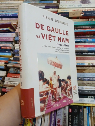 DE GAULLE VÀ VIỆT NAM (1945 - 1969) (BÌA CỨNG)- PIERRE JOURNOUD