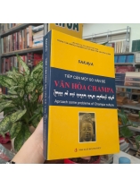 TIẾP CẬN MỘT SỐ VẤN ĐỀ VĂN HÓA CHAMPA - SAKAYA