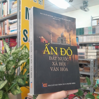 ẤN ĐỘ: ĐẤT NƯỚC, XÃ HỘI, VĂN HÓA - LÊ VĂN TOAN, NGUYỄN THỊ MAI LIÊN