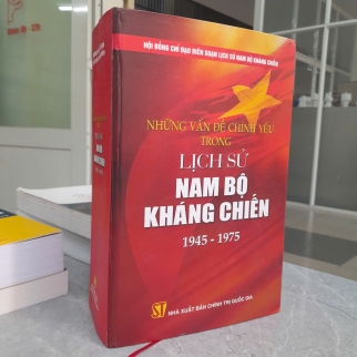 NHỮNG VẤN ĐỀ CHÍNH YẾU TRONG LỊCH SỬ NAM BỘ KHÁNG CHIẾN 1945 - 1975 (BÌA CỨNG)