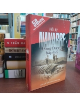 HỒI KÝ NAVARRE: ĐÔNG DƯƠNG HẤP HỐI (BÌA CỨNG) - HENRI NAVARRE (PHAN THANH TOÀN DỊCH)